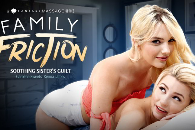 Carolina Sweets, Kenna James - Family Friction 2 - Soothing Sister's Guilt - Family Sex Massage discounts